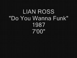 LIAN ROSS "Do You Wanna Funk"