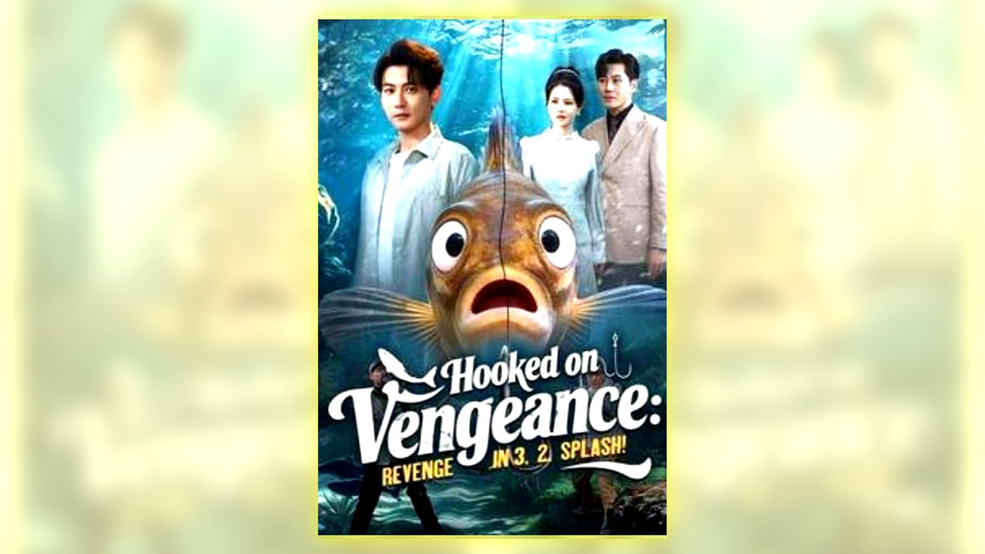 ⁣Hooked On Vengeance Revenge In 3, 2, Splash! Full Hd