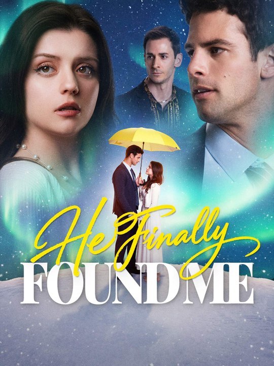 He Finally Found Me [ SHORT DRAMA WITH HIGH QUALITY 🧡🍏 🔥 (2026) - FULL ENGSUB