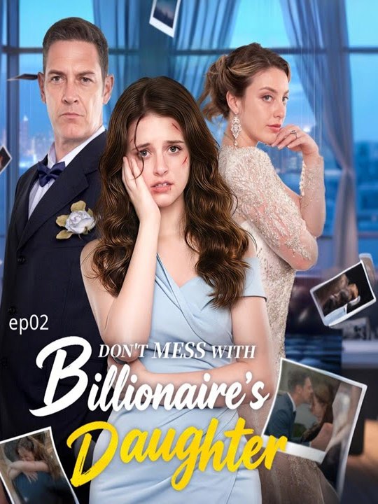 🔥 Don't Mess With Billionaire's Daughter Isodes  ⭐🍉💚FULL MOVIES ENGLISH SUB (2026)