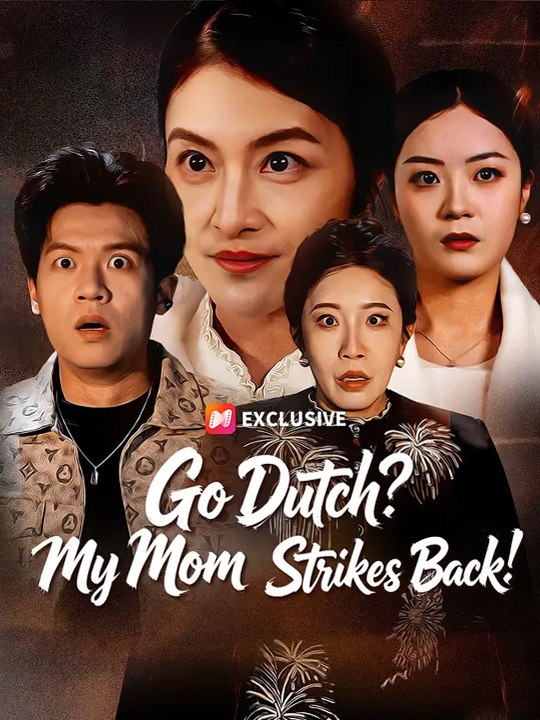 Go Dutch My Mom Strikes Back Chinese Drama -⭐🍉💚FULL MOVIES ENGLISH SUB (2026)