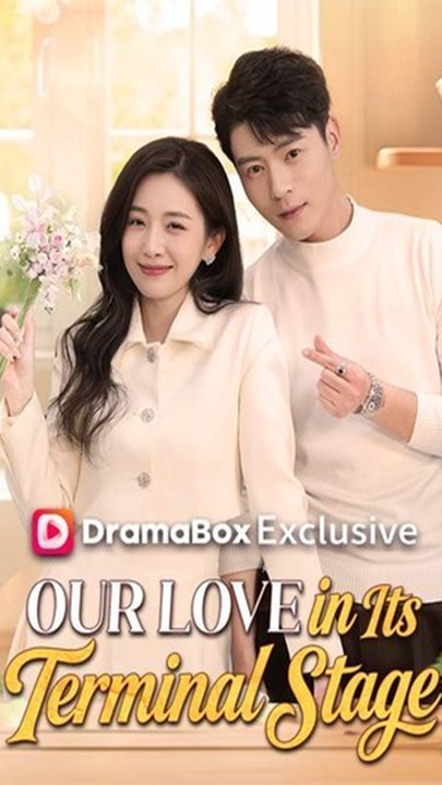Our Love in Its Terminal Stage - Chinese Drama - English Sub