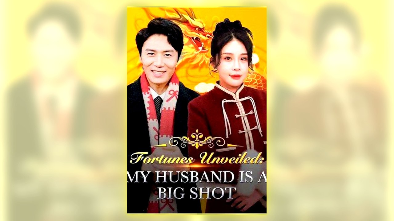 Fortunes Unveiled My Husband Is A Big Shot Full Hd