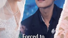 Forced to Marry My Crush – Full Episode | Complete Series