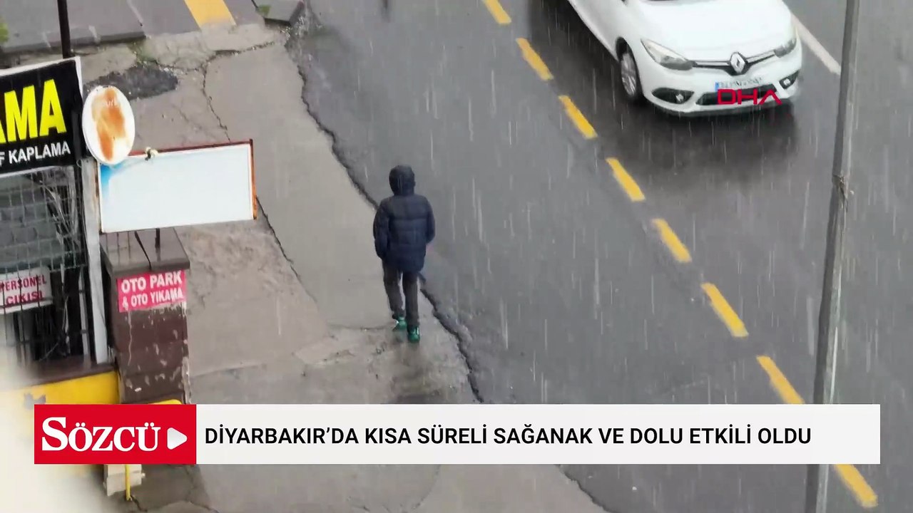 Diyarbakır’da kısa süreli sağanak ve dolu etkili oldu