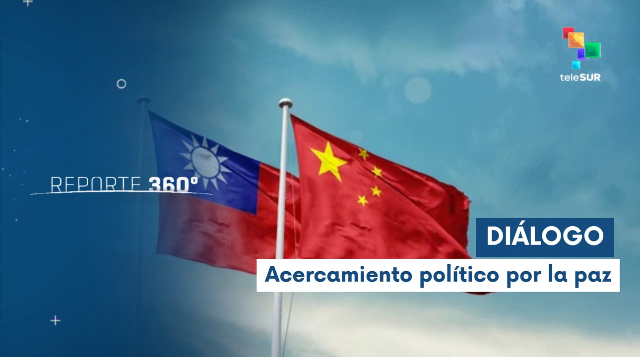 Beijing y Taiwán se reúnen para promover relaciones bilaterales