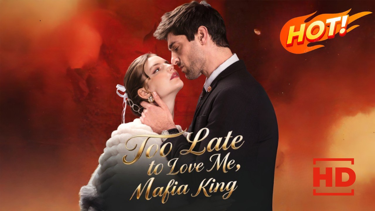 Too Late to Love Me, Mafia King | Full Movie HD - Drama ShortFilms Hot Romance Sweet Romance Modern Romantic Dark