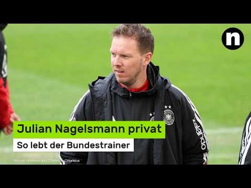Julian Nagelsmann privat: So lebt der Bundestrainer abseits des Spielfelds