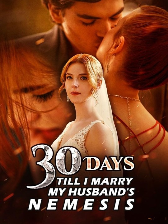 30 days till i marry my husband's nemesis FULL MOVIE #DAILYMOTION