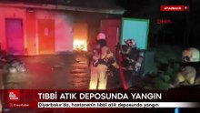 Diyarbakır'da hastanenin tıbbi atık deposunda yangın