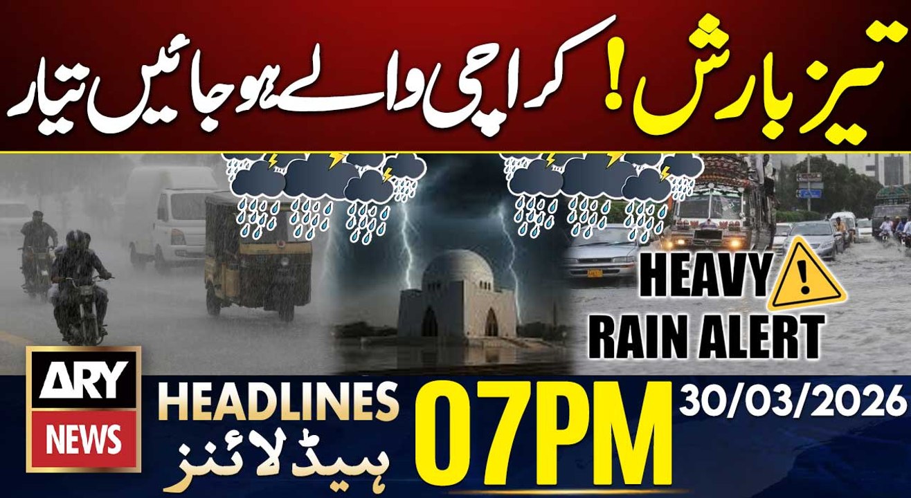 Heavy Rainfall in Karachi - Weather Update | ARY News 7 PM Headlines | 30th Mar 2026