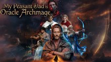 Wait! My Peasant Dad is an Oracle ArchMage FULL EP (NEW)