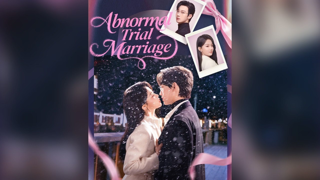 Abnormal Trial Marriage Full Chinese Drama