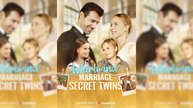 Whirlwind Marriage, Secret Twins Full Movie
