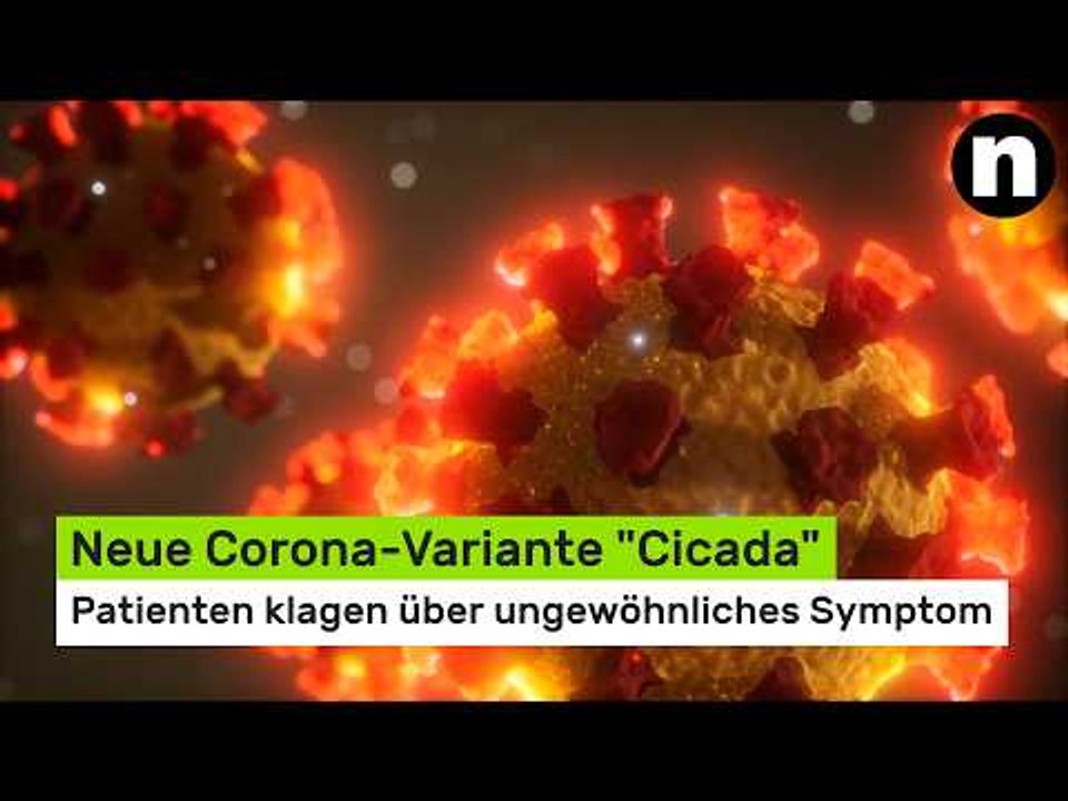 Neue Corona-Variante 'Cicada': Patienten klagen über ungewohntes Symptom