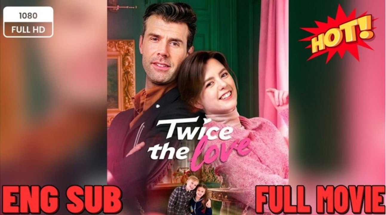 🔥She Was Replaced… Then Loved Twice – Twice The Love | Full Movie Eng Sub🔥Hot 2026