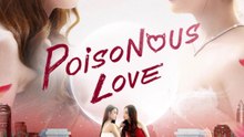 Poisonous Love - Episode 9