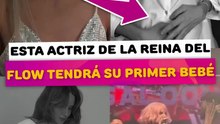 Esta actriz de la reina del Flow tendrá a su primer bebé