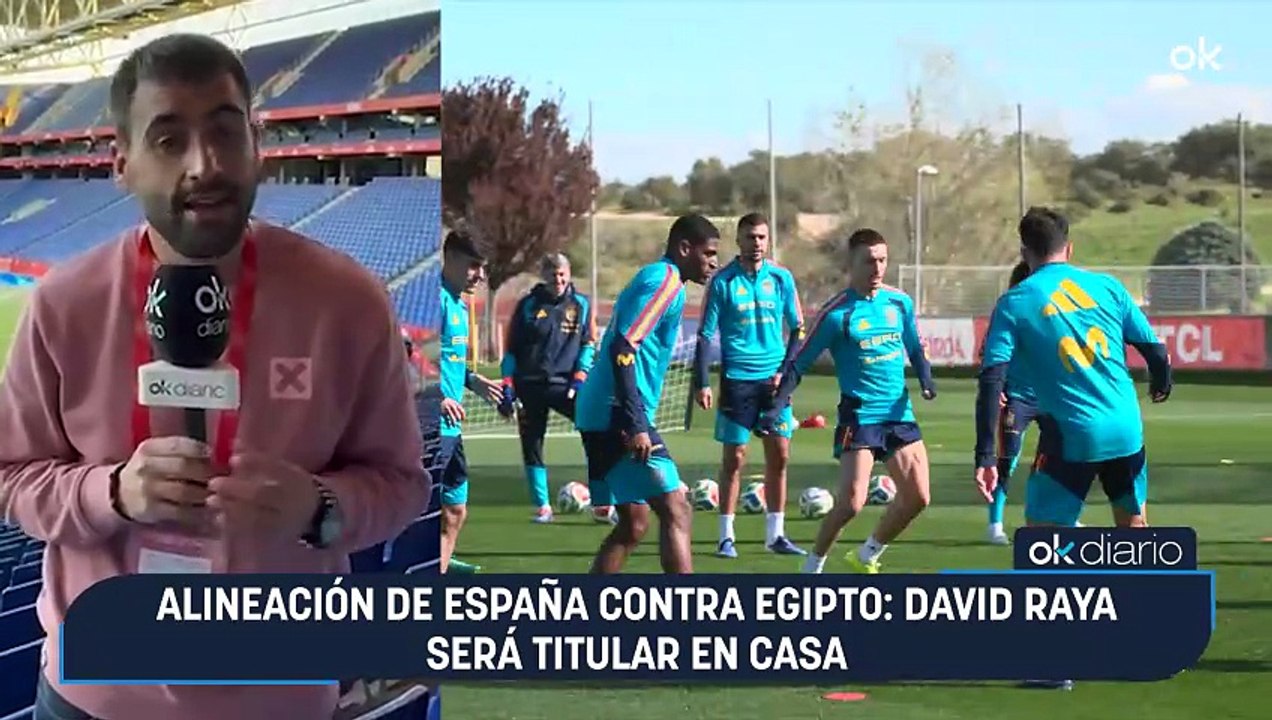 Alineación de España contra Egipto: David Raya será titular en casa