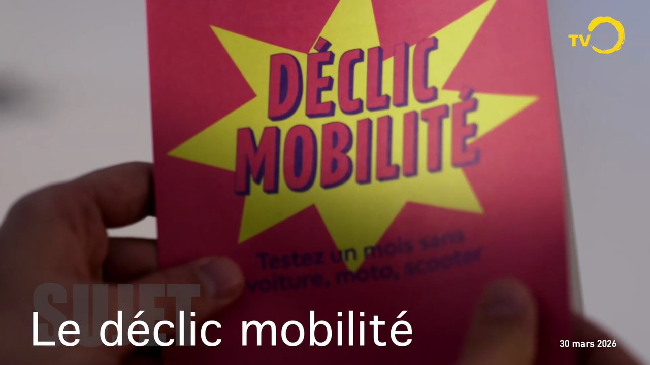 Sujet: le déclic Mobilité