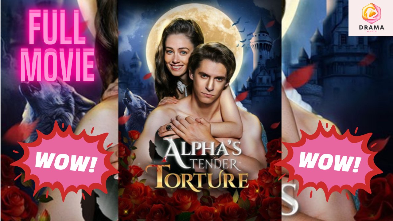 [New 2026] Alpha's Tender Torture #stardust | Drama Hub Hub
