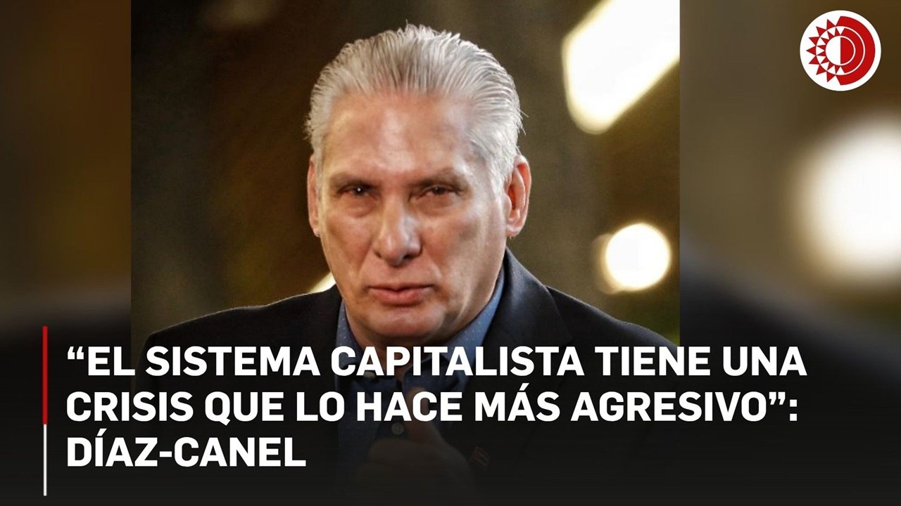 A EU le “da rabia que no ha logrado apoderarse” de Cuba: Díaz-Canel