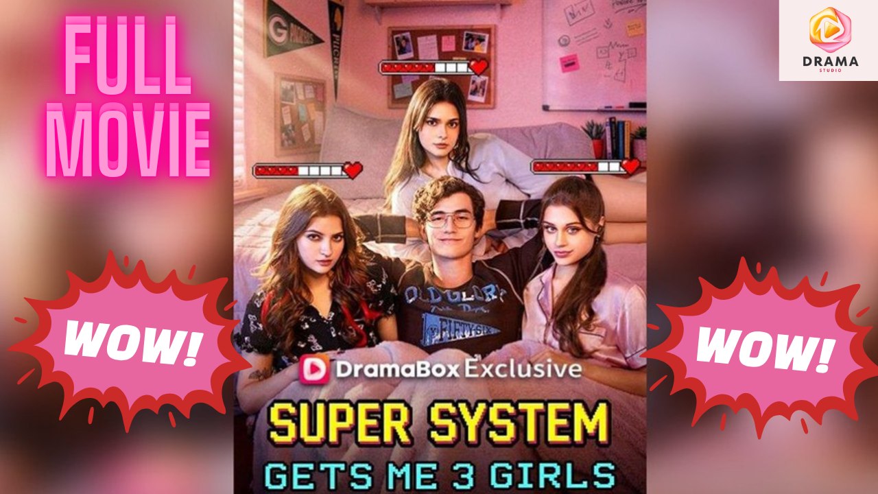 [New 2026] Super System Gets Me 3 Girls #dramabox | Drama Hub Hub