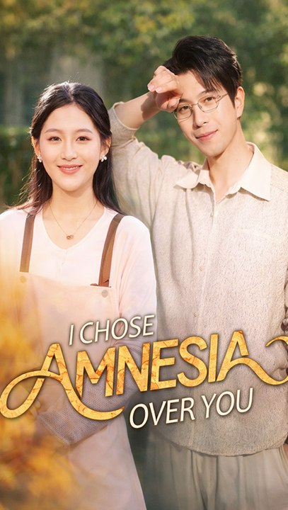 I Chose Amnesia Over You A Love Betrayed, A Revenge Reborn