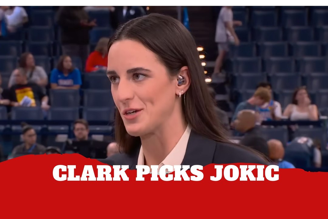 Caitlin Clark elige a Jokic como el mejor de todos los tiempos