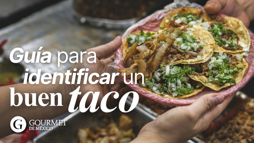 Guía para identificar un buen taco