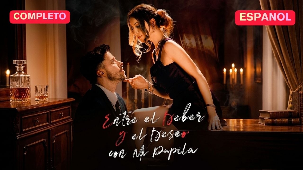 [SUB] Entre el Deber y el Deseo con Mi Pupila - Película Completa en Español