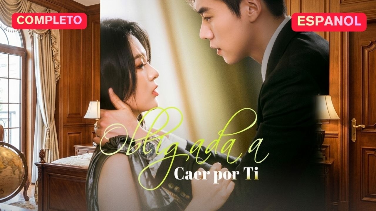 [SUB] Obligada a Caer por Ti - Película Completa en Español