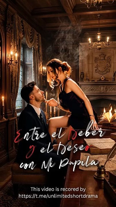 EspañOl Entre El Deber Y El Deseo Con Mi Pupila VersióN Completo