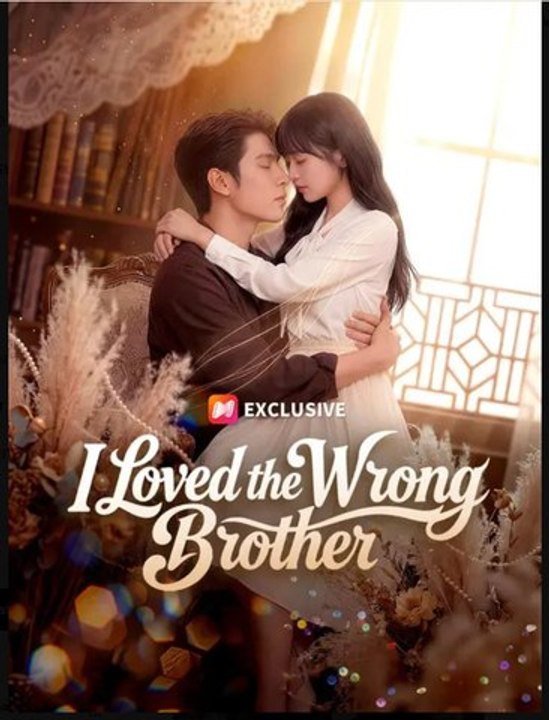 I Loved the Wrong Brother- Full Drama Movie English Sub