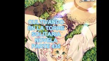 CULTIVANDO EN LA TORRE SOLITARIA NOVELA PARTE 435