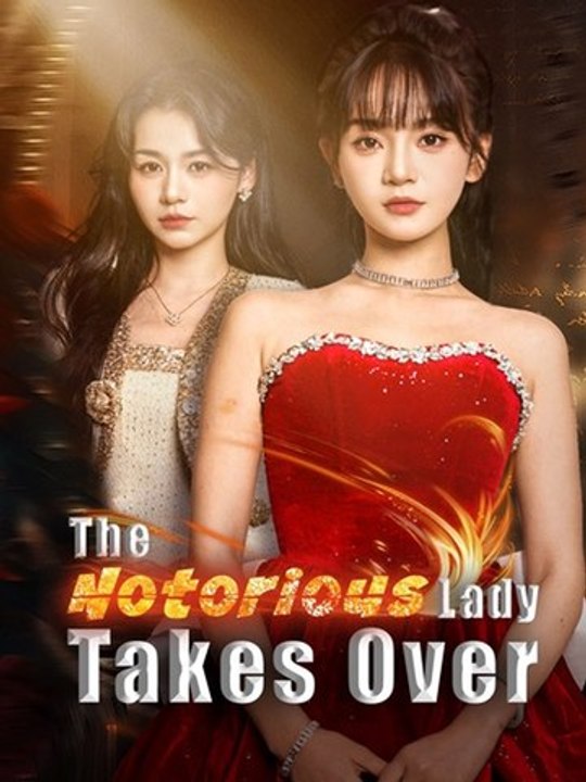 The Notorious Lady Takes Over - FULL MOVIES ENGLISH SUB