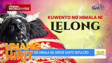 Kwento ng himala ni Lelong sa Laguna | Unang Hirit
