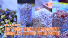 Iba't ibang tatak Abra na sangkap, mabibili sa Bangued Public Market | Biyahe ni Drew