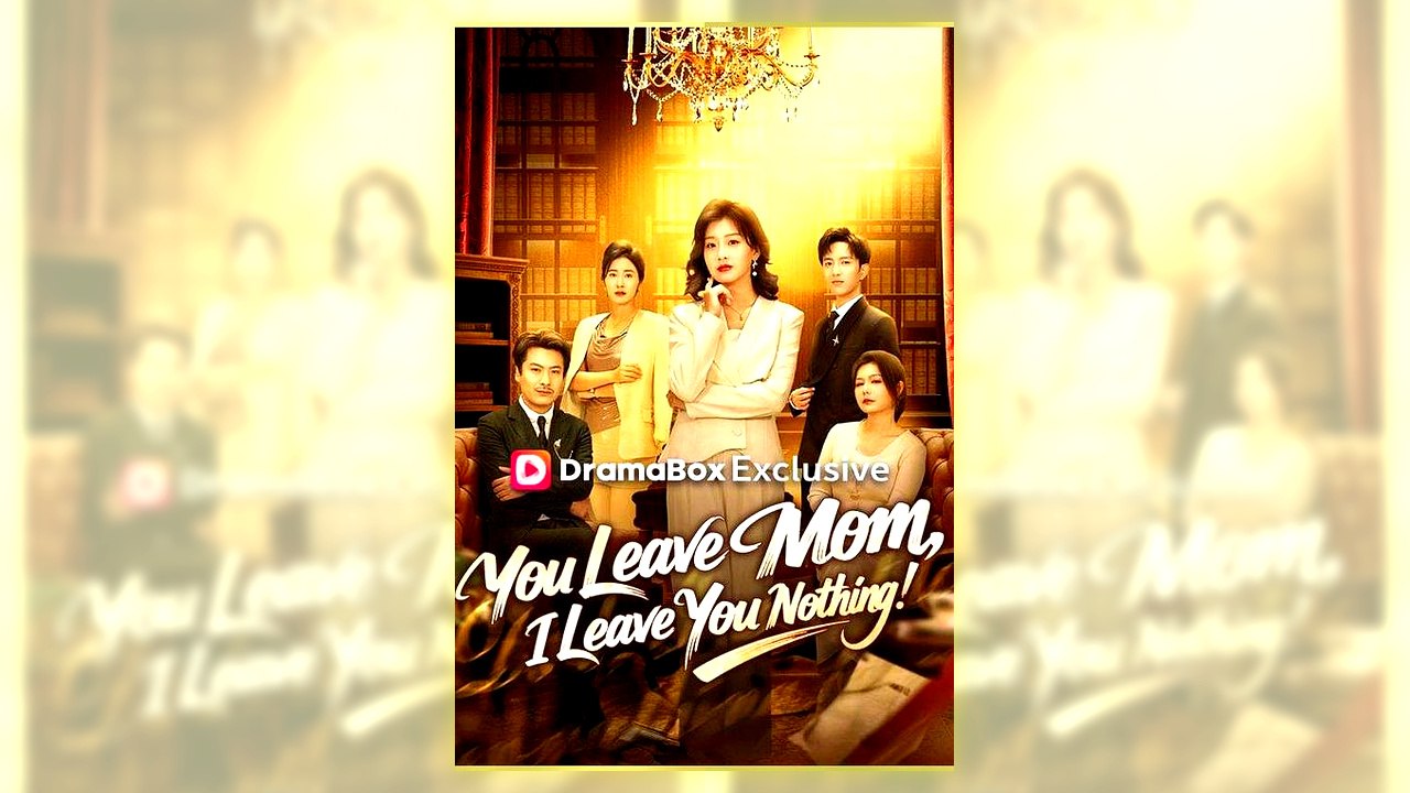 You Leave Mom, I Leave You Nothing! | Full HD