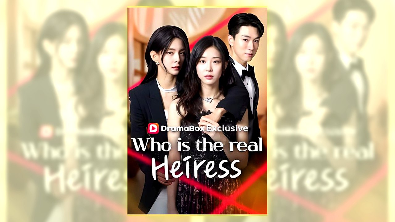 Who Is The Real Heiress | Full HD
