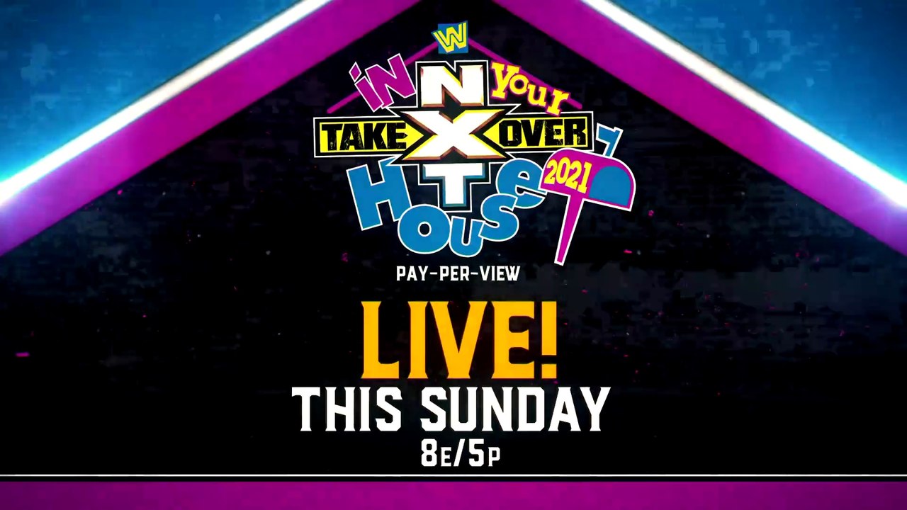 NXT TakeOver : In Your House 2021 - live this Sunday