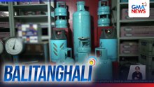 LPGMA -Dagdag na P100 sa 11kg na LPG tank, inaasahang ipatutupad bukas | Balitanghali