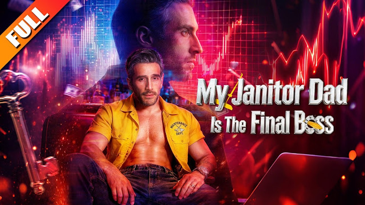 Top 🔥 My Janitor Dad Is The Final Boss Hot