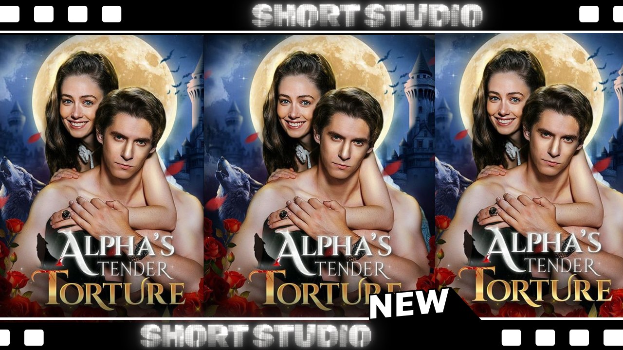 [Best Short 2026] Alpha's Tender Torture #stardust | Short Drama Zone