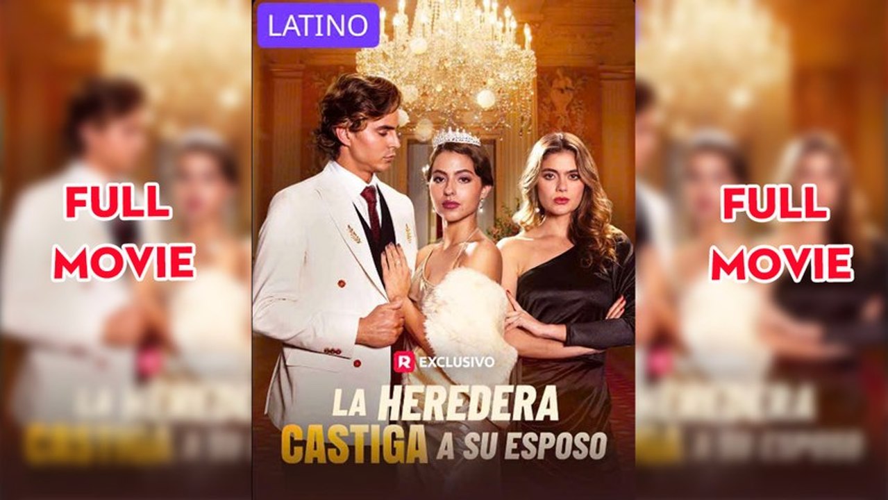 La Heredera Castiga A Su Esposo Completo en Español