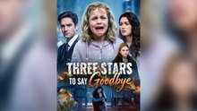 Three Stars to Say Goodbye - FULL 2026