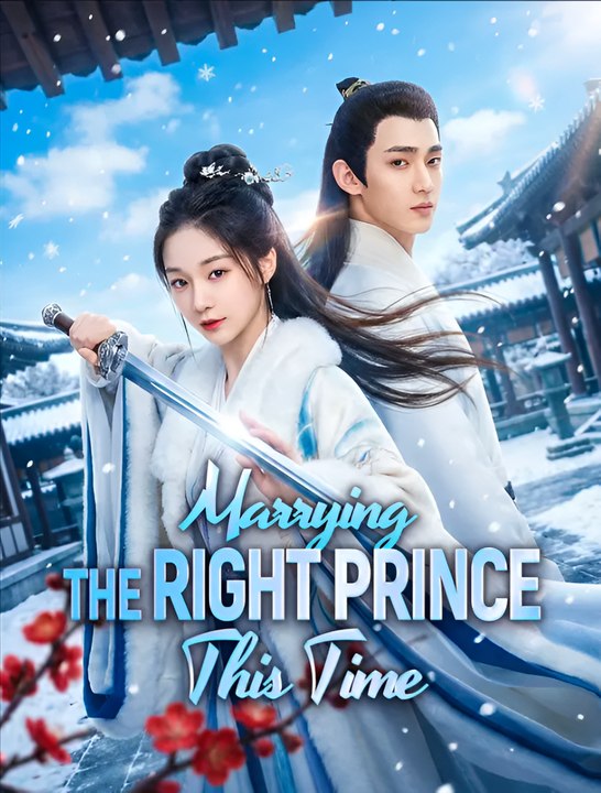 Marrying the Right Prince This Time- Drama FULL MOVIES ENGLISH SUB
