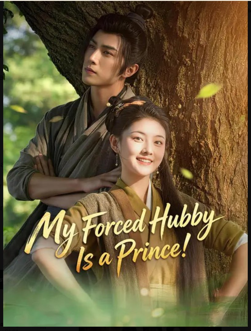 My Forced Hubby Is a Prince- Full Drama Movie English Sub