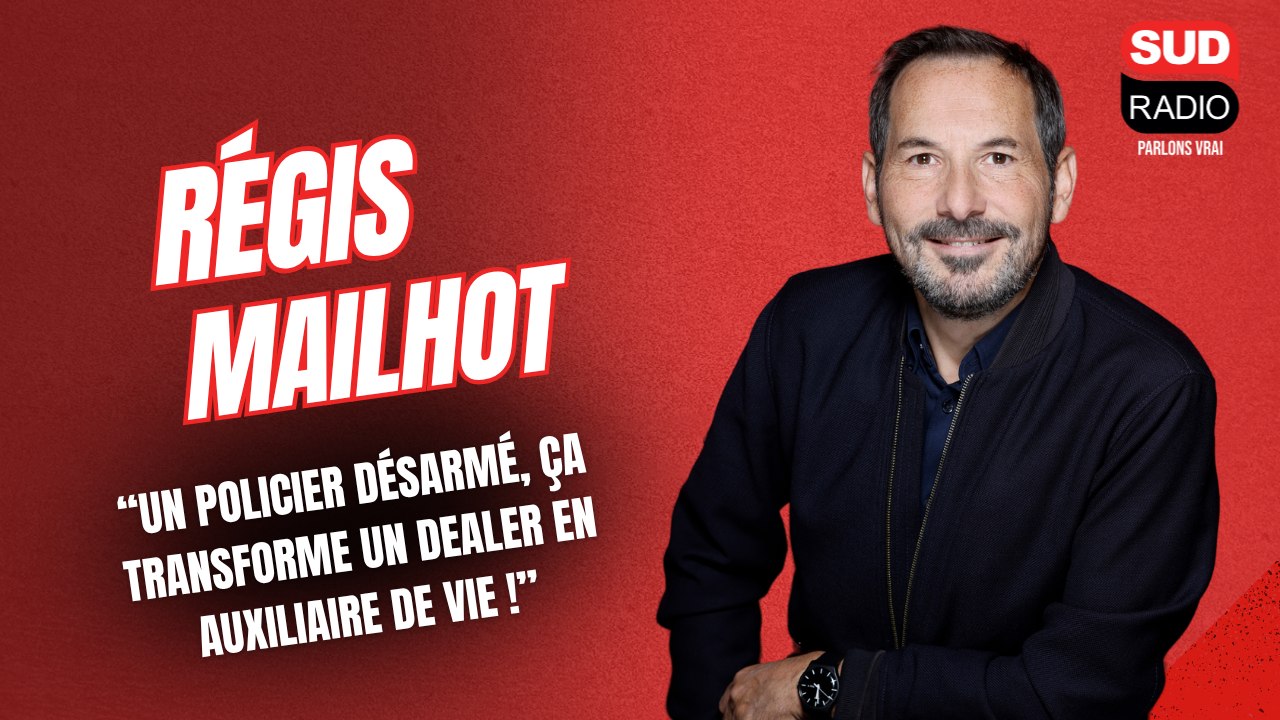Régis Mailhot : "Pour LFI, un policier désarmé, ça transforme un dealer en auxiliaire de vie !"
