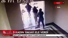 Hatay'da şehir şehir hırsızlık yapan 3 kadın yakalandı